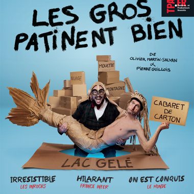 ” Les gros patinent bien ”   Théâtre de La Pépinière (75) à partir du 6 février